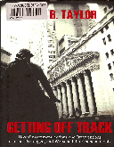 Getting off track - how government actions and interventions caused, prolonged, and worsened the financial crisis