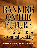 „Banking on the Future. The Fall and Rise of Central Banking”