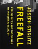 „Freefall: Free Markets and the Sinking of the Global Economy'