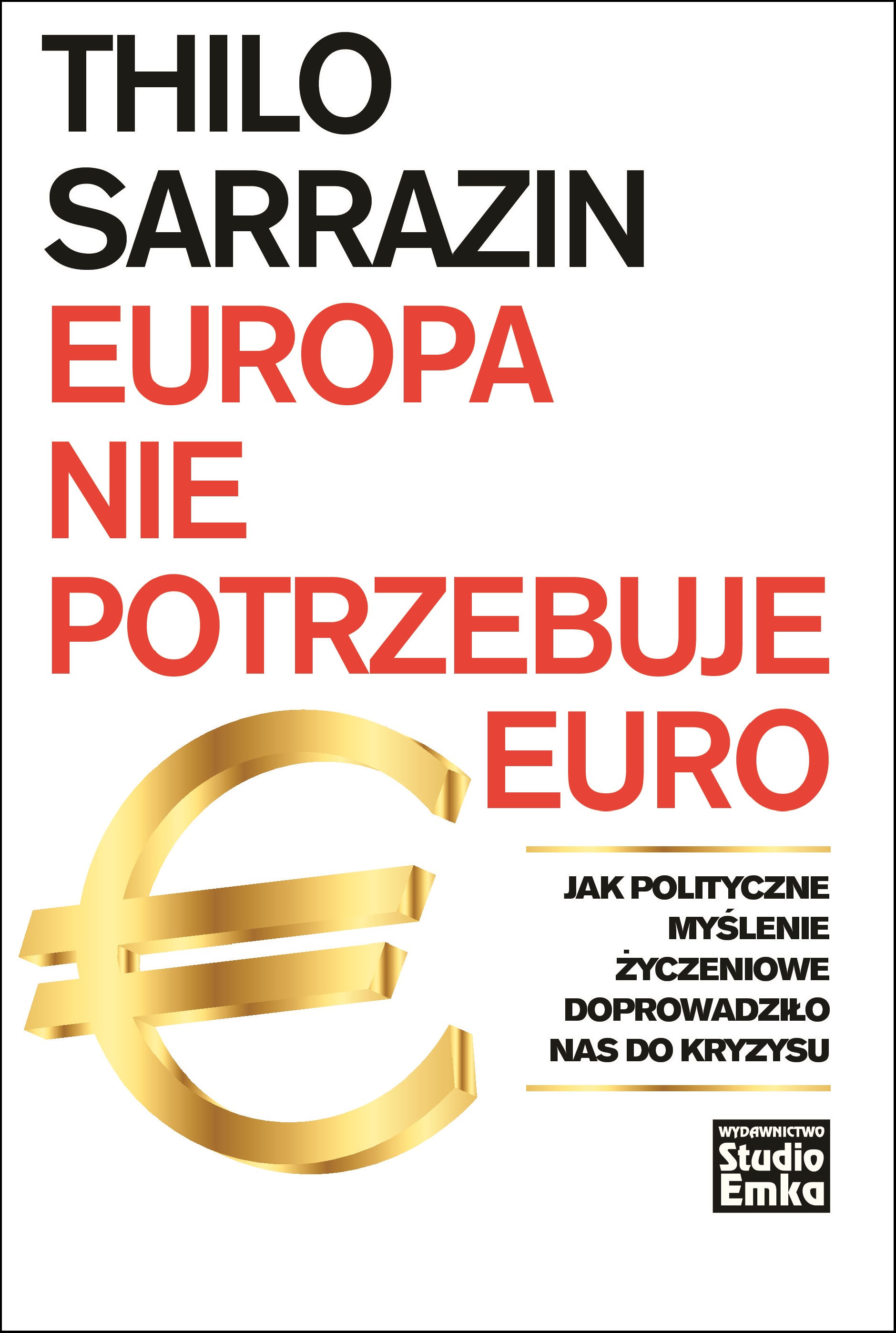 Recenzja: Europa nie potrzebuje euro