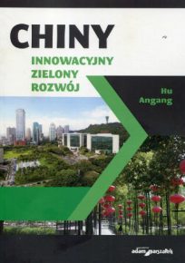 Chiny: Czwarta, zielona, rewolucja przemysłowa