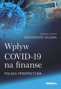 Jak COVID-19 zmienił polskie finanse