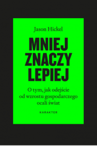 Postkapitalizm, czyli pożegnanie filozofii wzrostu nade wszystko