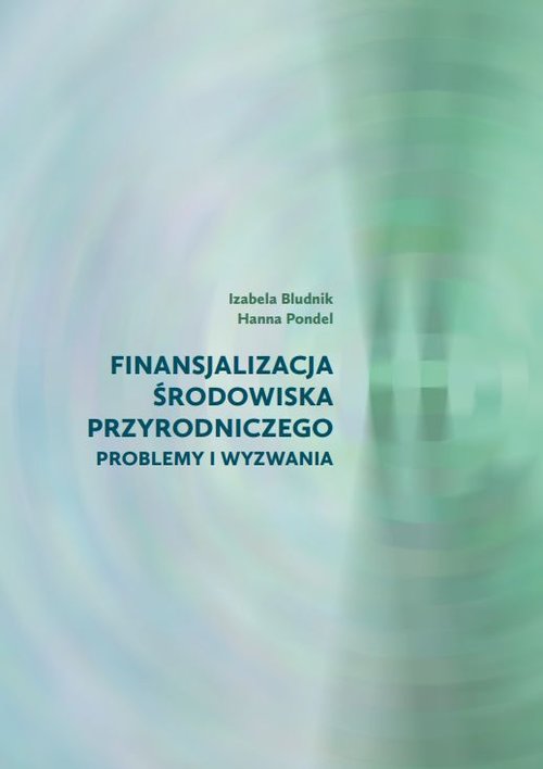 Jak przebiega finansjalizacja środowiska przyrodniczego