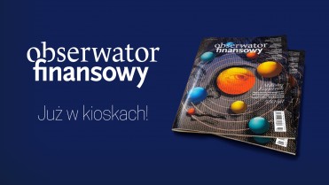 Magazyn „Obserwator Finansowy” dostępny w kioskach