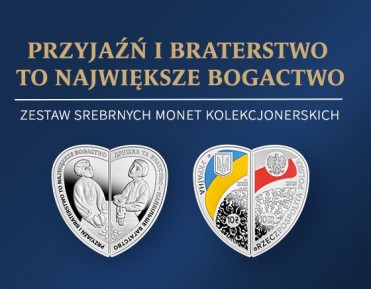 Przyjaźń i braterstwo to największe bogactwo – wyjątkowy zestaw monet kolekcjonerskich NBP i NBU