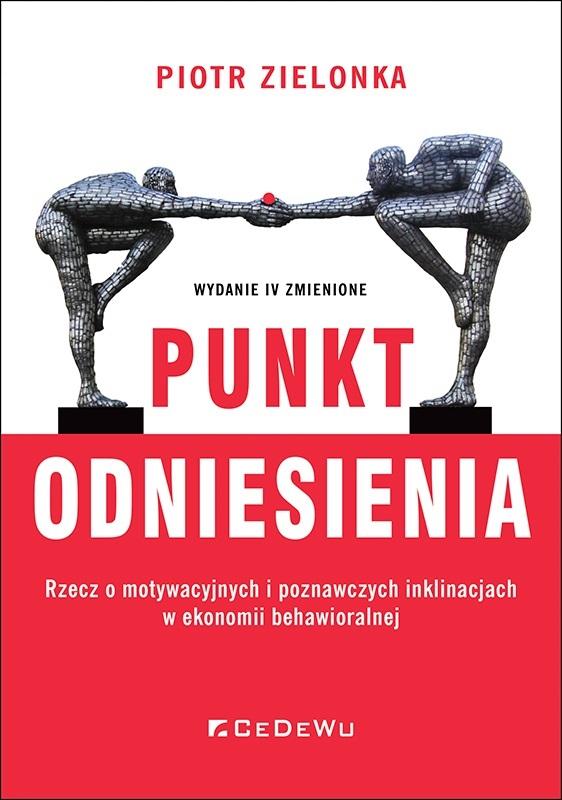 Punkt odniesienia, czyli ekonomia behawioralna w pigułce