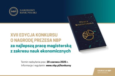 Młodzi ekonomiści na start: trwa XVII edycja Konkursu o Nagrodę Prezesa NBP